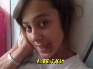 AlanaLovely