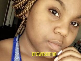 BrownSkinnn