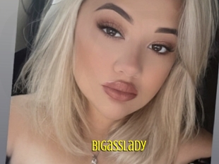 Bigasslady