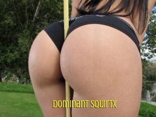 Dominant_squirtx