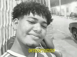 Denissetommy