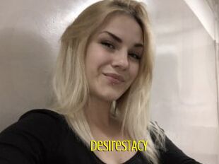 DesireSTACY