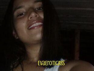 EvaEroticAss