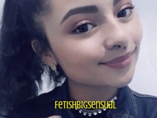 Fetishbigsensual