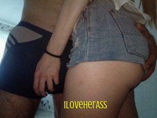 IloveHerAss