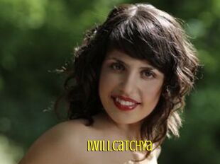 IwillCatchYa