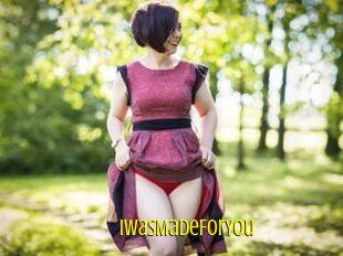 IWasMadeForYou