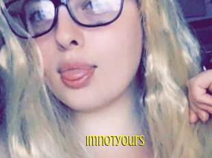 Imnotyours