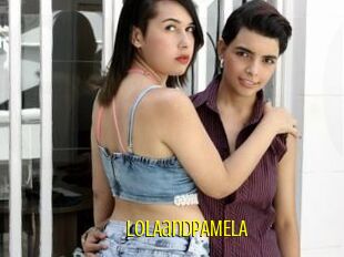 LOLAandPAMELA