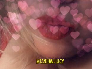 MIZZBBWJUICY