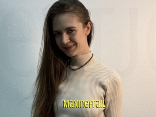 Maxinefrail