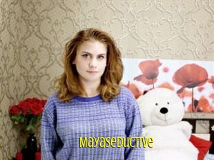 Mayaseductive