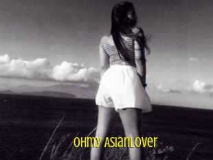 Ohmy_AsianLover