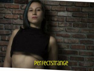 Perfectstrange