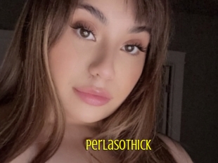 Perlasothick