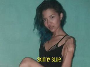 Skinny_Blue