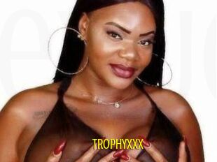 TROPHYXXX