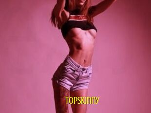 TopSkinny