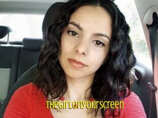 Thegirlonyourscreen_