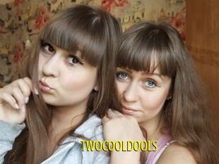 Twocooldools
