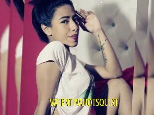 VALENTINAHOTSQUIRT