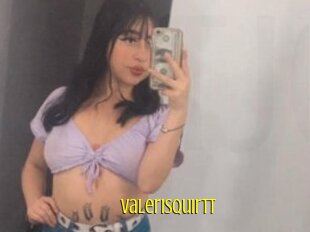Valerisquirtt