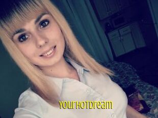 Yourhotdream