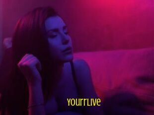Yourrlive